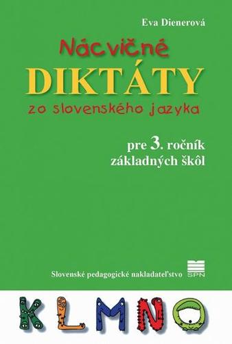 Nácvičné diktáty zo slovenského jazyka pre 3. ročník ZŠ - 2. vydanie