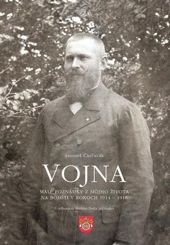Vojna - Malé poznámky z môjho života na bojišti v rokoch 1914 - 1918