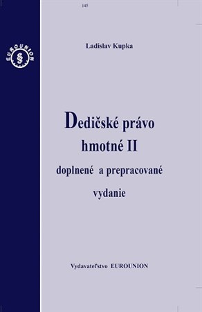 Dedičské právo hmotné II - doplnené a prepracované vydanie