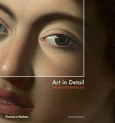 Art in Detail - 100 Masterpieces