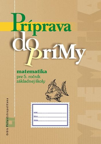 Kniha Príprava do prímy - matematika - pracovný zošit