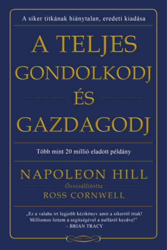 A teljes gondolkodj és gazdagodj