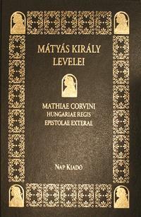 Mátyás király levelei / Mathiae Corvini hungariae regis epistolae exterae (DVD melléklettel)