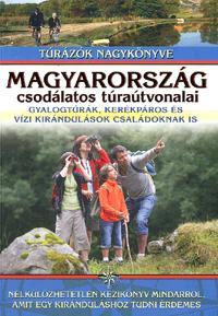 Magyarország csodálatos túraútvonalai