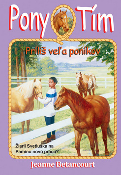 Pony tím Príliš veľa poníkov - Jeanne Betancourt,Tomáš Mečiř