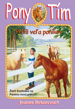 Kniha Príliš veľa poníkov (Pony Tím 6)
