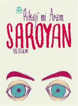 Říkají mi Aram - Saroyan William