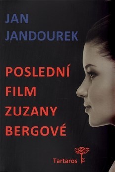 Kniha Poslední film Zuzany Bergové - Jan Jandourek