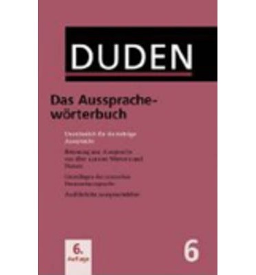 Duden 6 - Das Ausspracheworterbuch
