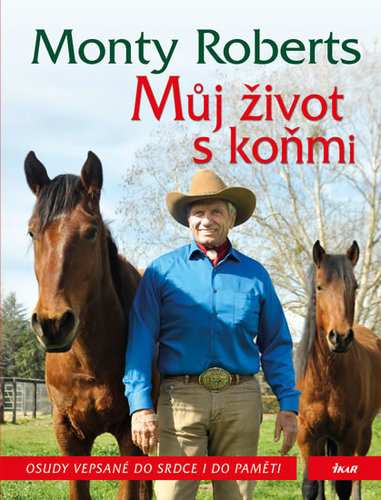 Můj život s koňmi - 2.vydání - Monty Roberts
