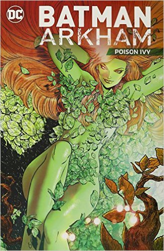 Batman Arkham Vol 5:Poison Ivy