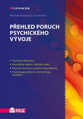 Přehled poruch psychického vývoje - Michaela Pugnerová,Jana Kvintová