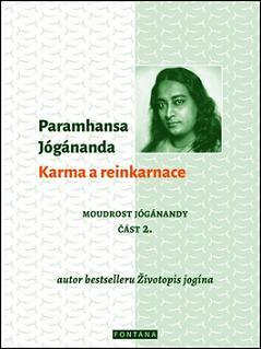 Karma a reinkarnace - Jógánanda Paramhansa