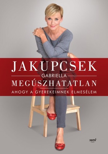 Megúszhatatlan - Jakupcsek Gabriella
