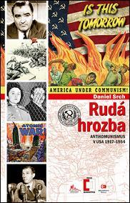 Kniha Rudá hrozba - Antikomunismus ve USA 1917-1954