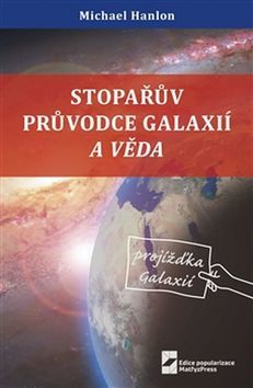 Kniha Stopařův průvodce Galaxií a věda - Michael Hanlon,Dávid Vichnar