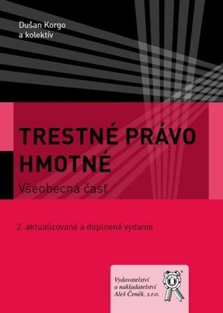 Trestné právo hmotné - Všeobecná časť 2. aktualizované a doplnené vydanie