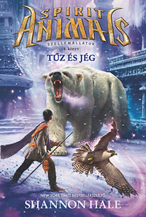 Kniha Szellemállatok 4: Tűz és jég - Shannon Hale