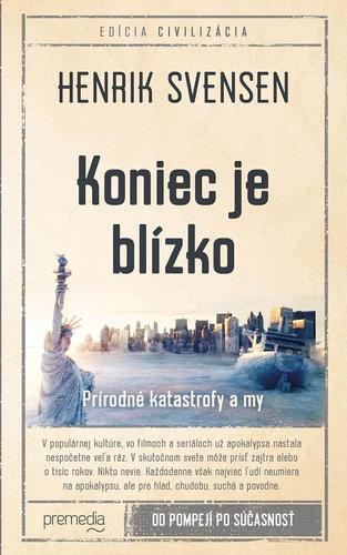 Koniec je blízko - Henrik Svensen,Miroslav Zumrík