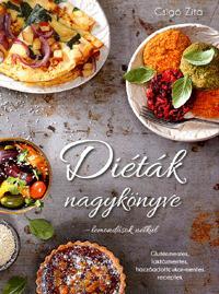 Diéták nagykönyve - lemondások nélkül - Zita Csigó