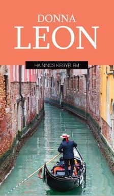 Kniha Ha nincs kegyelem - Donna Leon
