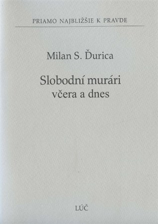 Slobodní murári včera a dnes