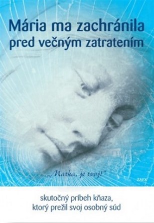 Kniha Mária ma zachránila pred večným zatratením