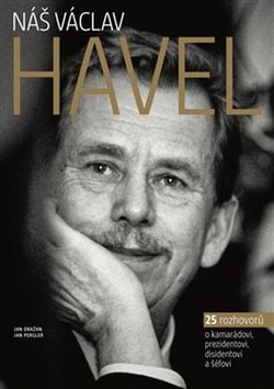 Náš Václav Havel - Jan Dražan,Jan Pergler