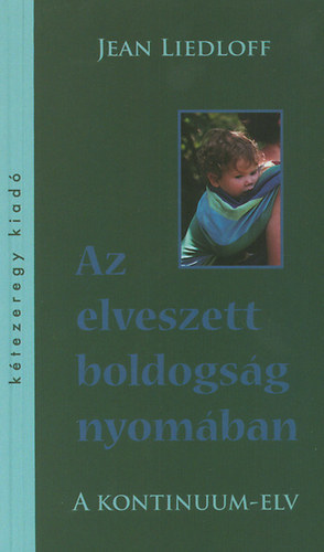 Az elveszett boldogság nyomában - A kontinuum-elv
