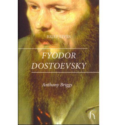 Brief Lives - Fyodor Dostoevsky
