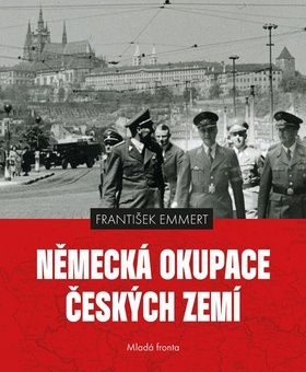 Kniha Německá okupace českých zemí - František Emmert
