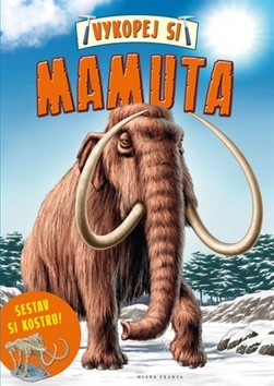 Kniha Vykopej si mamuta