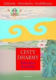 Cesty dharmy - Khenpo Karthar