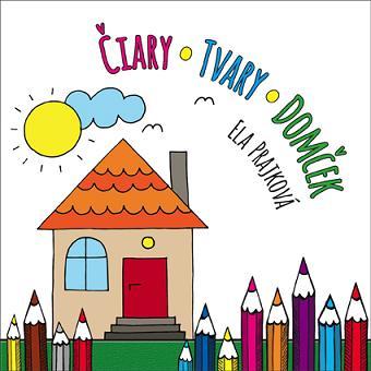 Kniha Čiary,Tvary, Domček