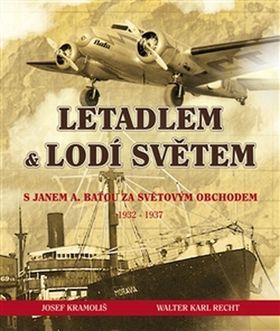 Kniha Letadlem a lodí světem - Josef Kramoliš,Walter Karl Recht