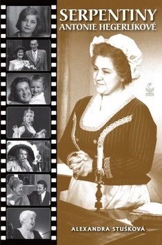 Kniha Serpentiny Antonie Hegerlíkové - Alexandra Stušková