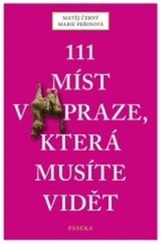 111 míst v Praze, které musíte vidět