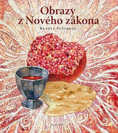 Obrazy z Nového zákona - Renáta Fučíková