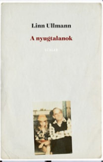Kniha A nyugtalanok - Linn Ullmann