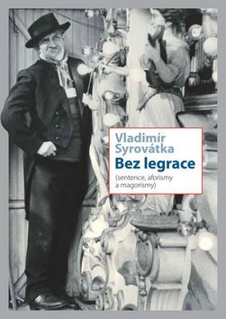 Bez legrace - Vladimír Syrovátka