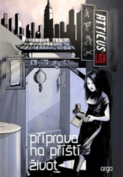 Kniha Příprava na příští život - Atticus Lish,Petr Horák