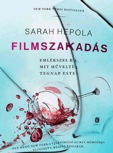 Kniha Filmszakadás - Sarah Hepola,Andrea Magyari