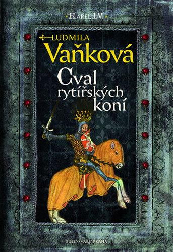 Kniha Cval rytířských koní - Kronika Karla IV.