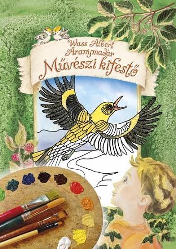 Kniha Aranymadár - Művészi kifestő - Albert Wass,Emese Gábor
