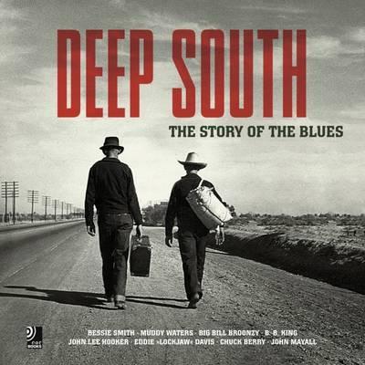 Deep South - The Story of the Blues