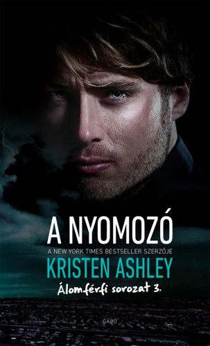 Kniha A nyomozó - Álomférfi sorozat 3. - Ashley Kristen,Gondáné Kaul Éva