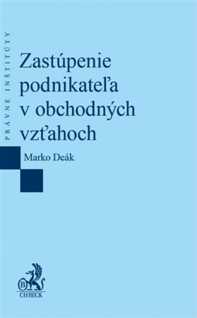 Zastúpenie podnikateľa v obchodných vzťahoch - Marko Deák