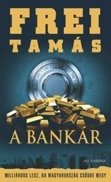 A Bankár - Milliárdos lesz, ha Magyarország csődbe megy