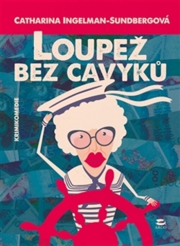 Kniha Loupež bez cavyků - Catharina Ingelman-Sundberg
