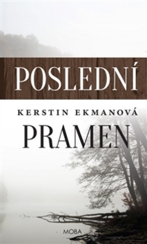 Poslední pramen - Kerstin Ekmanová,Jaroslav Bojanovský